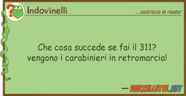 Indovinelli cosa succede fai 311? vengono