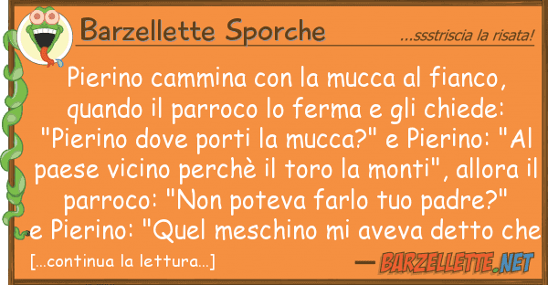 Barzellette Sporche pierino cammina mucca fianco,