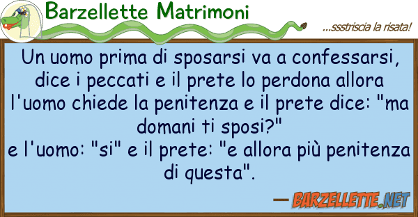 Barzellette Matrimoni uomo prima sposarsi va confessar