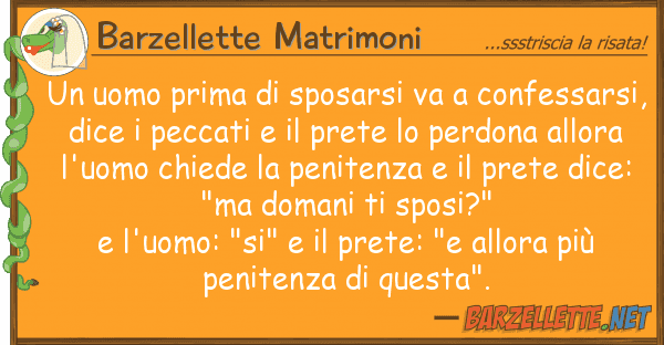 Barzellette Matrimoni uomo prima sposarsi va confessar