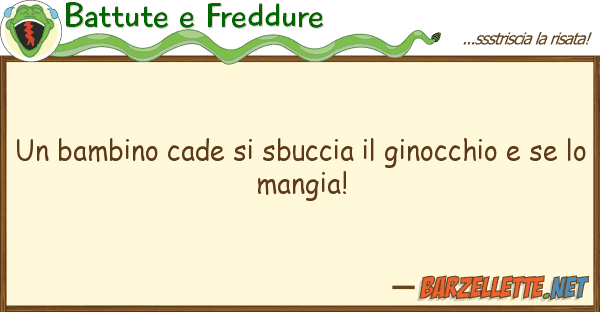 Battute e Freddure bambino cade sbuccia ginocchio