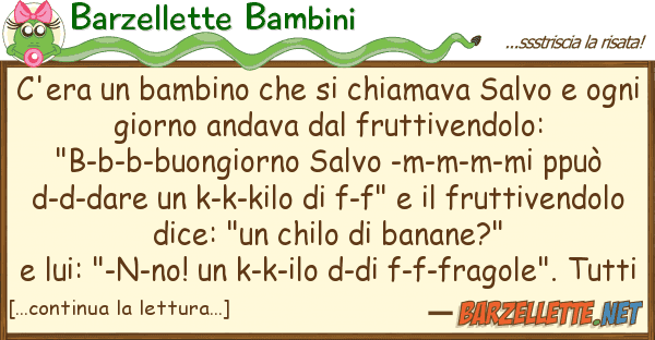 Barzellette Bambini c'era bambino chiamava salvo