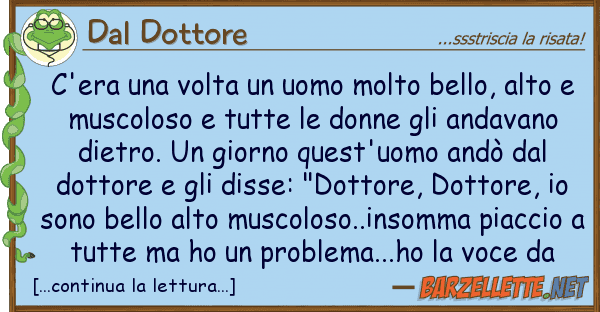 Dal Dottore c'era volta uomo molto bello, alt