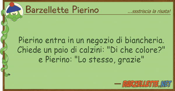 Barzellette Pierino pierino entra negozio biancheri