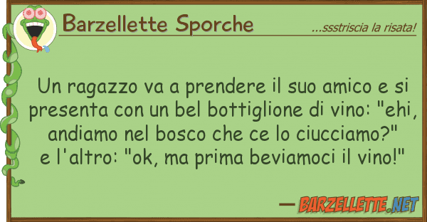 Barzellette Sporche ragazzo va prendere amico