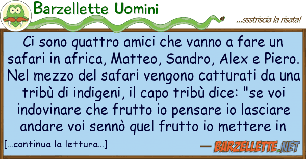 Barzellette Uomini sono quattro amici vanno fare u