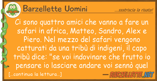 Barzellette Uomini sono quattro amici vanno fare u