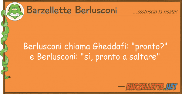 Barzellette Berlusconi berlusconi chiama gheddafi: "pronto?"