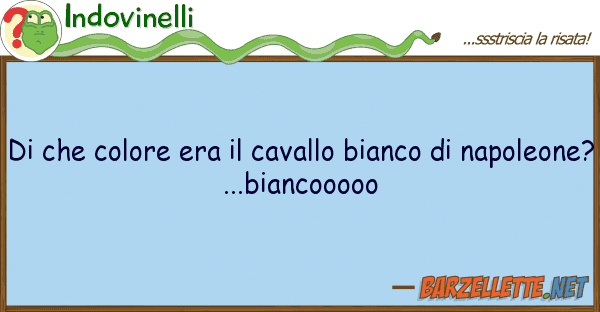 Indovinelli colore era cavallo bianco n