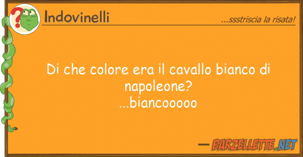 Indovinelli colore era cavallo bianco n