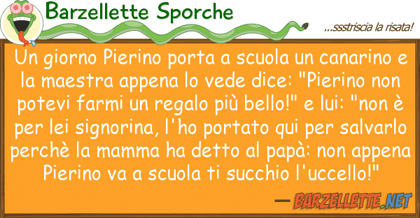 Barzellette Sporche giorno pierino porta scuola cana