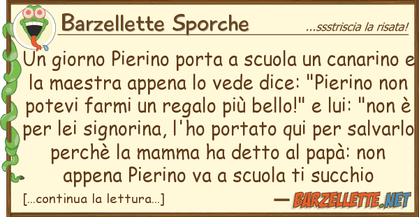 Barzellette Sporche giorno pierino porta scuola cana