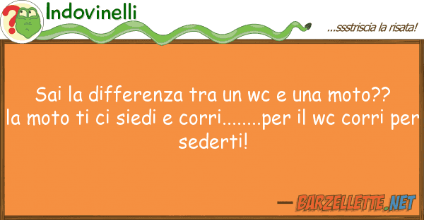 Indovinelli sai differenza wc moto??