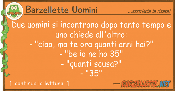 Barzellette Uomini due uomini incontrano dopo tanto temp