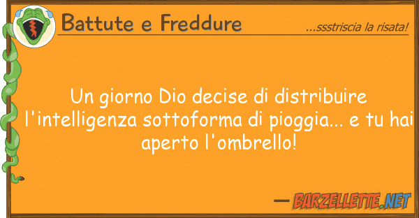 Battute e Freddure giorno dio decise distribuire l'in