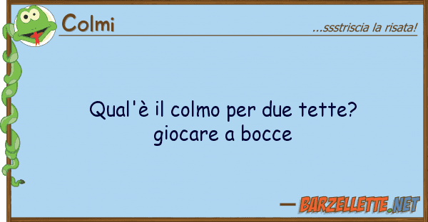 Colmi qual'è colmo due tette? giocare