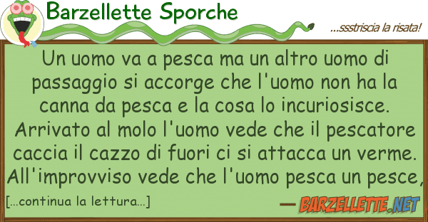 Barzellette Sporche uomo va pesca altro uomo p