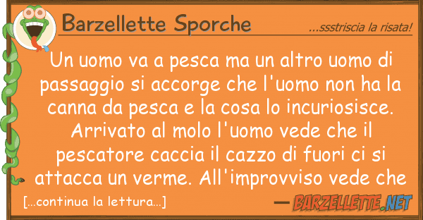 Barzellette Sporche uomo va pesca altro uomo p