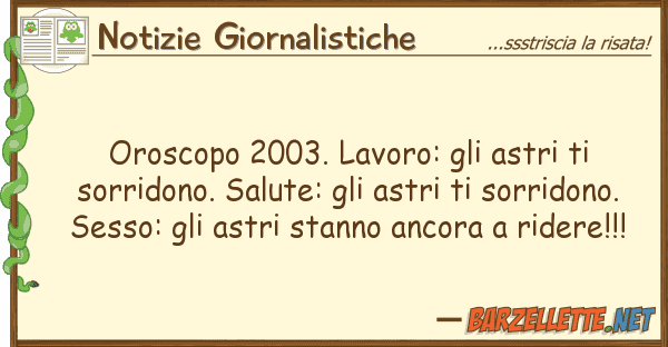 Notizie Giornalistiche oroscopo 2003. lavoro: astri sorr