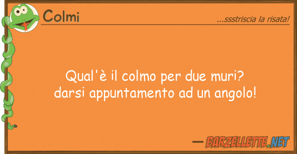 Colmi qual'è colmo due muri? darsi ap