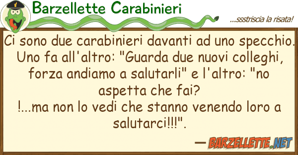 Barzellette Carabinieri sono due carabinieri davanti s