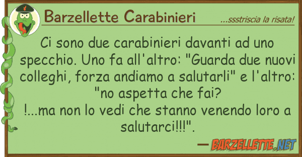Barzellette Carabinieri sono due carabinieri davanti s