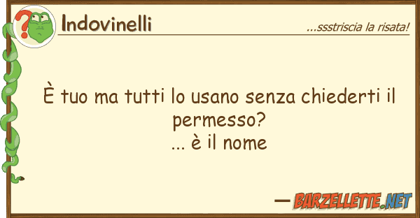 Indovinelli è usano senza chiederti