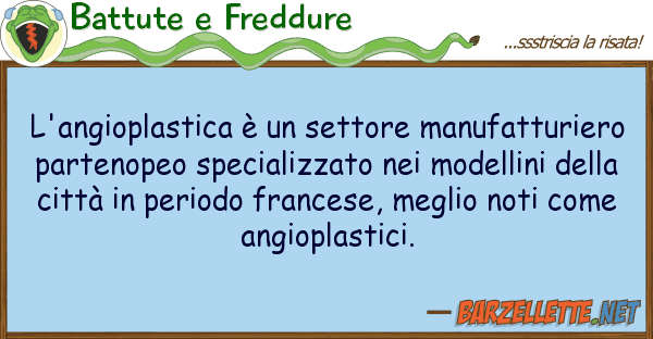 Battute e Freddure l'angioplastica è settore manufattur