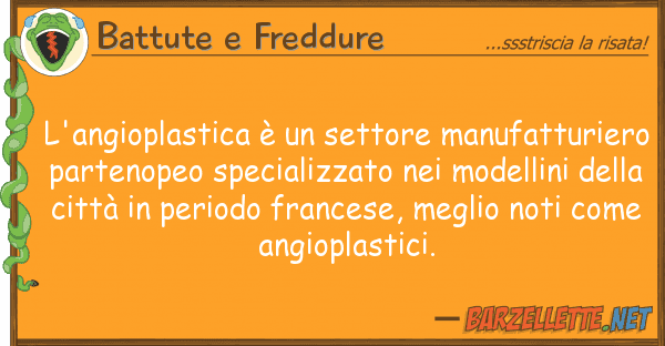 Battute e Freddure l'angioplastica è settore manufattur