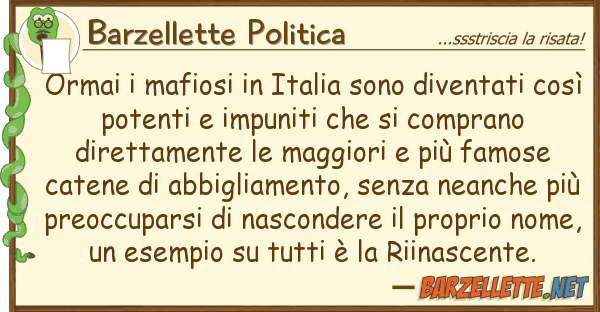 Barzellette Politica ormai mafiosi italia sono diventati