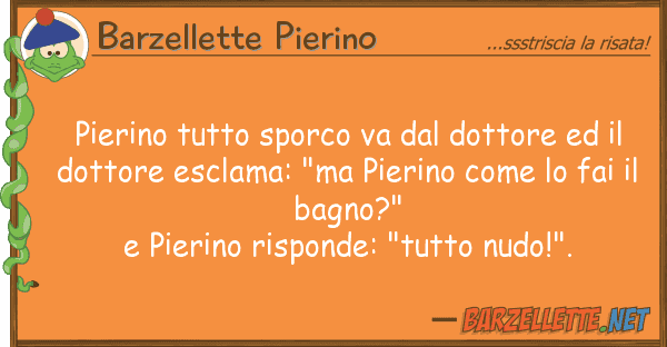 Barzellette Pierino pierino sporco va dottore