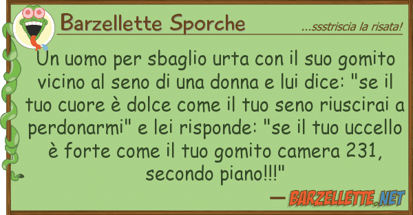 Barzellette Sporche uomo sbaglio urta gomi