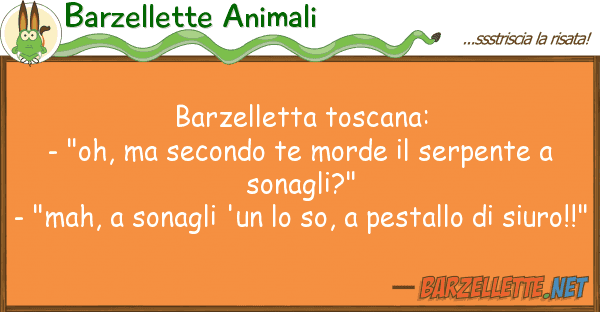 Barzellette Animali barzelletta toscana: - "oh, secondo