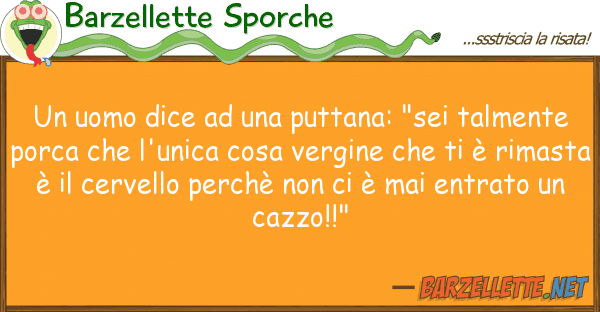 Barzellette Sporche uomo dice puttana: "sei talmen