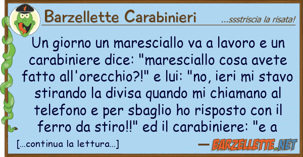 Barzellette Carabinieri giorno maresciallo va lavoro u