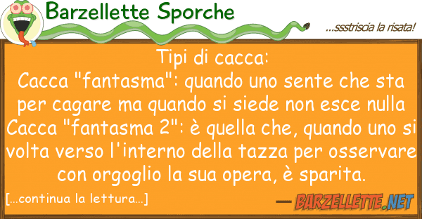 Barzellette Sporche tipi cacca:  cacca "fantasma": quan