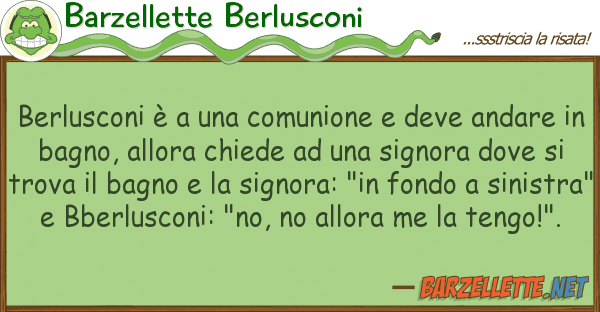 Barzellette Berlusconi berlusconi è comunione deve and