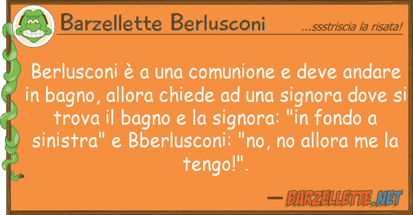 Barzellette Berlusconi berlusconi è comunione deve and