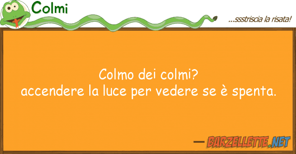 Colmi colmo colmi? accendere luce v