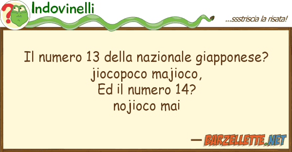 Indovinelli numero 13 nazionale giapponese?