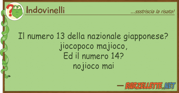 Indovinelli numero 13 nazionale giapponese?