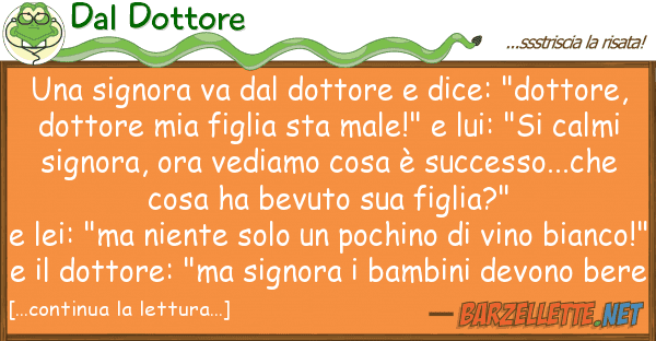 Dal Dottore signora va dottore dice: "dott