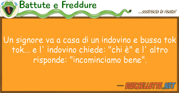 Battute e Freddure signore va casa indovino bu