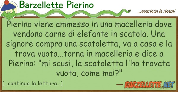 Barzellette Pierino pierino viene ammesso macelleria