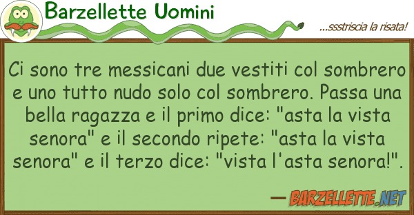 Barzellette Uomini sono tre messicani due vestiti so