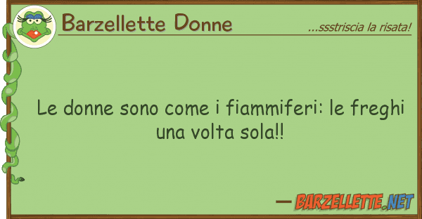 Barzellette Donne donne sono fiammiferi: freg