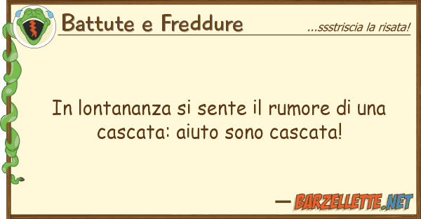 Battute e Freddure lontananza sente rumore