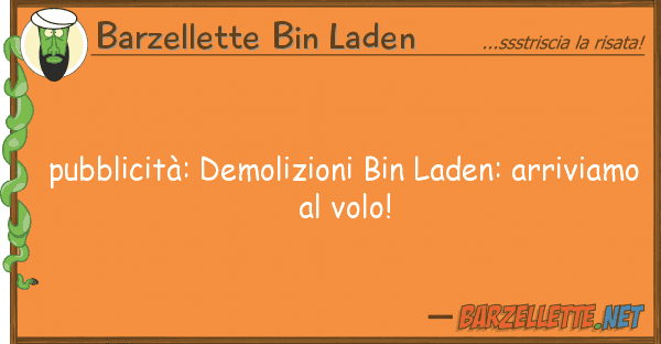 Barzellette Bin Laden pubblicità: demolizioni bin laden: arri