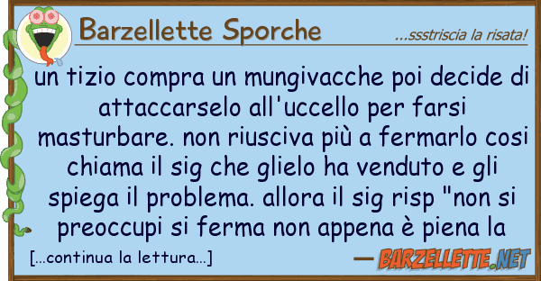 Barzellette Sporche tizio compra mungivacche poi decid