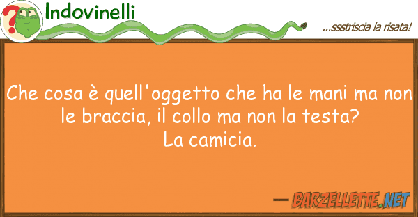 Indovinelli cosa è quell'oggetto ha mani